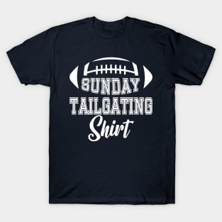 Sunday Tailgating Shirt T-Shirt